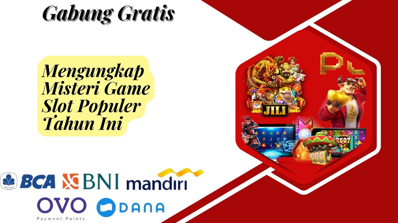 Mengungkap Misteri Game Slot Populer Tahun Ini