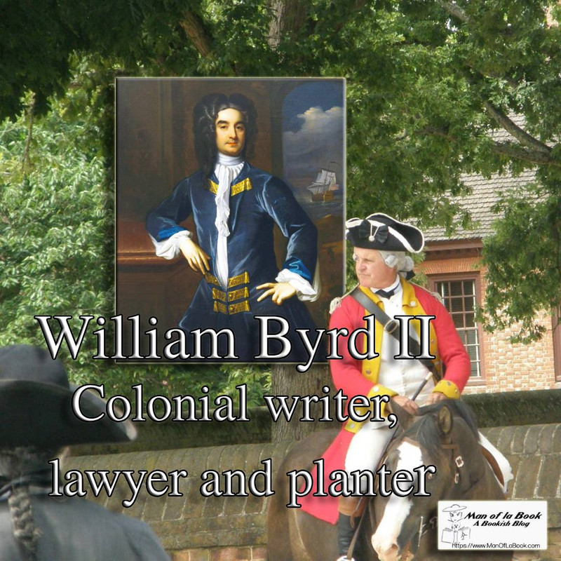 Fun Facts Friday: William Byrd II Fun Facts Friday: William Byrd II