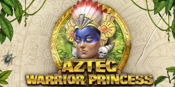 Langkah Praktis Menang di Slot Aztec Princess Tutorial Lengkap
