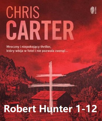 Chris Carter - cykl Robert Hunter tom 1-12 (2009-2022)
