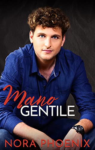 Nora Phoenix - Mano Gentile (Mani Perfette Vol. 2) (2022)