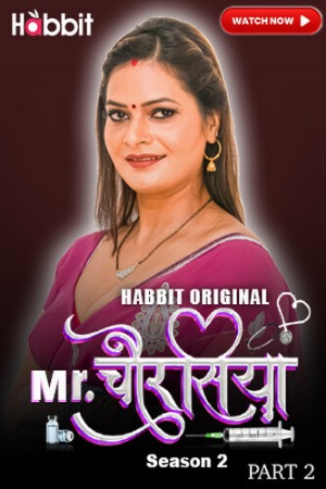 Mr Chourasiya (2024) Hindi Season 02 Part 02 | WEB-DL | 1080p | 720p | 480p | HabbitMovies WEB Series | Download |Watch Online