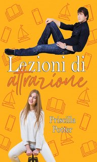 Priscilla Potter - Amore & Psiche Vol. 1. Lezioni di attrazione. Regate d'amore (2023)