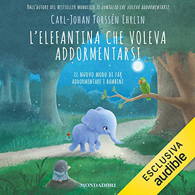 Carl-Johan Forssén Ehrlin - L'elefantina che voleva addormentarsi (2020) (mp3 - 128 kbps)