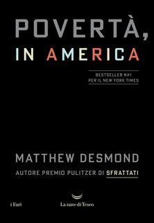 Matthew Desmond - Povertà, in America (2024)