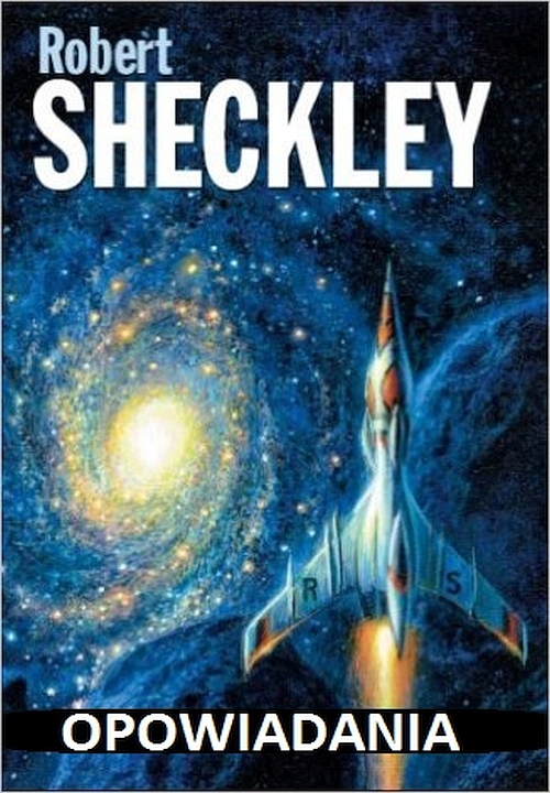 Robert Sheckley - Opowiadania 