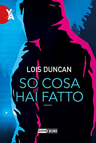 Lois Duncan – So cosa hai fatto (2021)