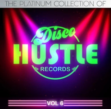 VA   The Platinum Collection of Disco Hustle, Vol. 6 (2019)