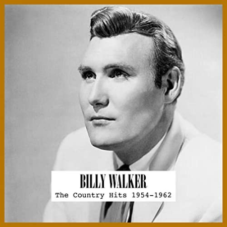 Billy Walker - The Country Hits: 1954-1962 (2020)