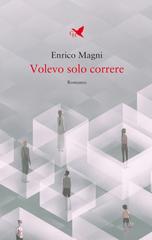 Enrico Magni – Volevo solo correre (2026)