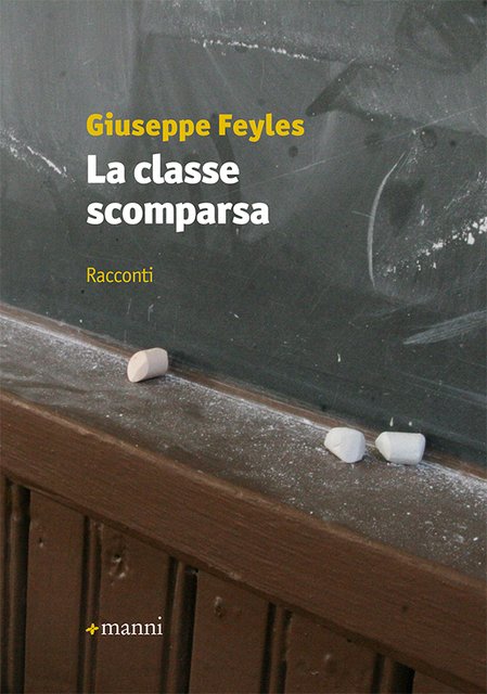 Giuseppe Feyles - La classe scomparsa (2015)