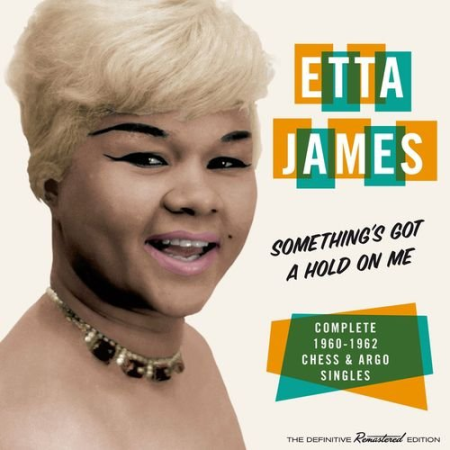Etta James - Something´s Got a Hold on Me (2021)