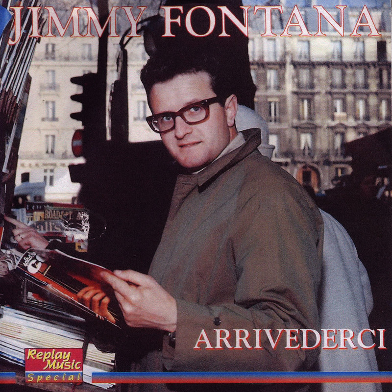 Jimmy Fontana - Jimmy Fontana - Arrivederci (Album, Replay Music Special, 1996) FLAC