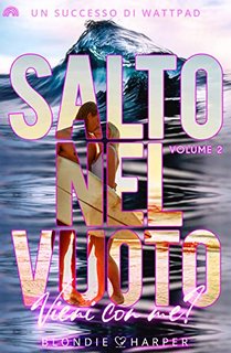 Blondie Harper - Salto nel vuoto 2. Vieni con me? (2022)