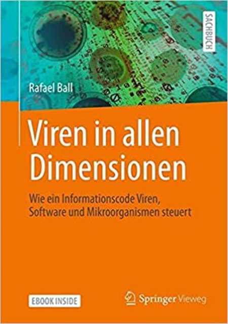 Viren in allen Dimensionen: Wie ein Informationscode Viren, Software und Mikroorganismen steuert