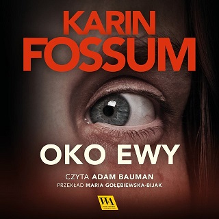 Karin Fossum - Oko Ewy (2022) Karin Fossum - Oko Ewy (2022)