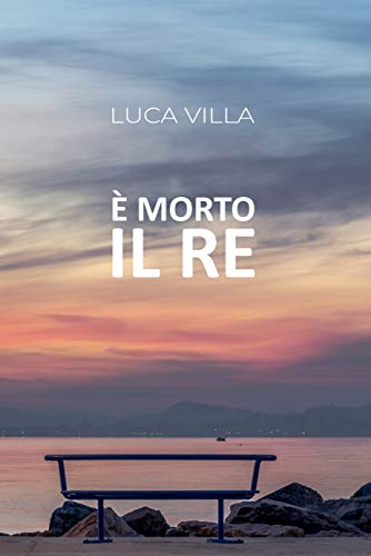 Luca Villa – È morto il Re (2021)