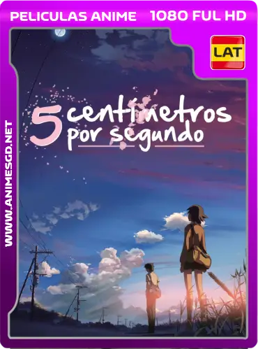 5 Centimetros por Segundo (2007) ​HD [1080P] latino [GoogleDrive-Mega] dizonHD  