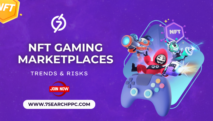 NFT Gaming Marketplace Trends Risks