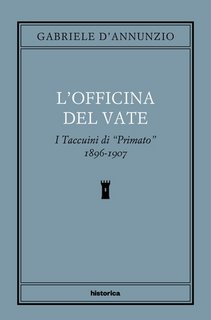 Gabriele d'Annunzio - L'officina del Vate (2023)