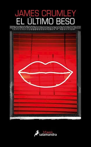 JAMES CRUMLEY, EL ULTIMO BESO