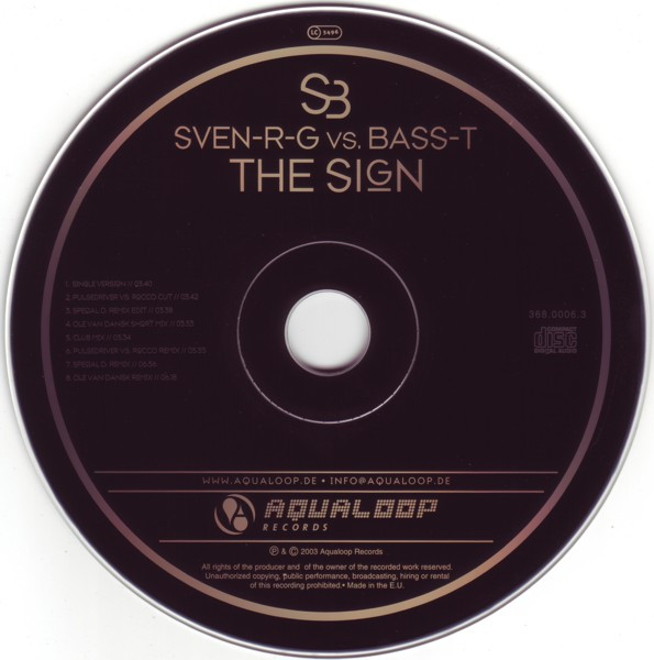 11/06/2023 - SveN-R-G vs. Bass-T – The Sign (CD, Maxi-Single)(Aqualoop Records – 368.0006.3)  2003  (FLAC) R-373440-1265326834