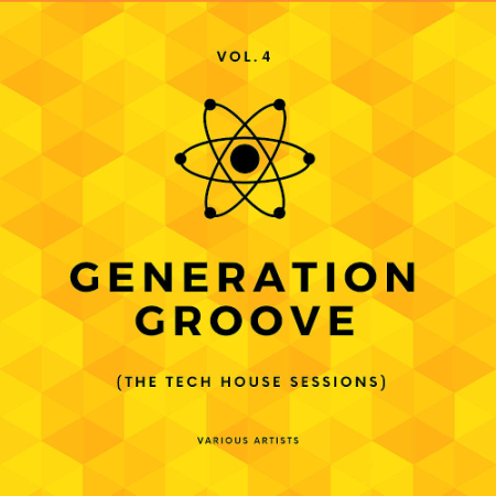 VA - Generation Groove Vol. 4 (The Tech House Sessions) (2020)