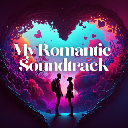 VA - My Romantic Soundtrack (2023)