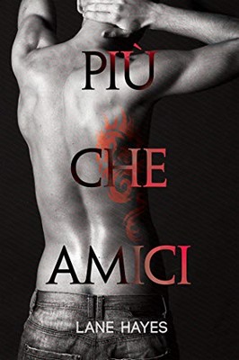 Lane Hayes - Più che… Vol. 3. Più che amici (2019)