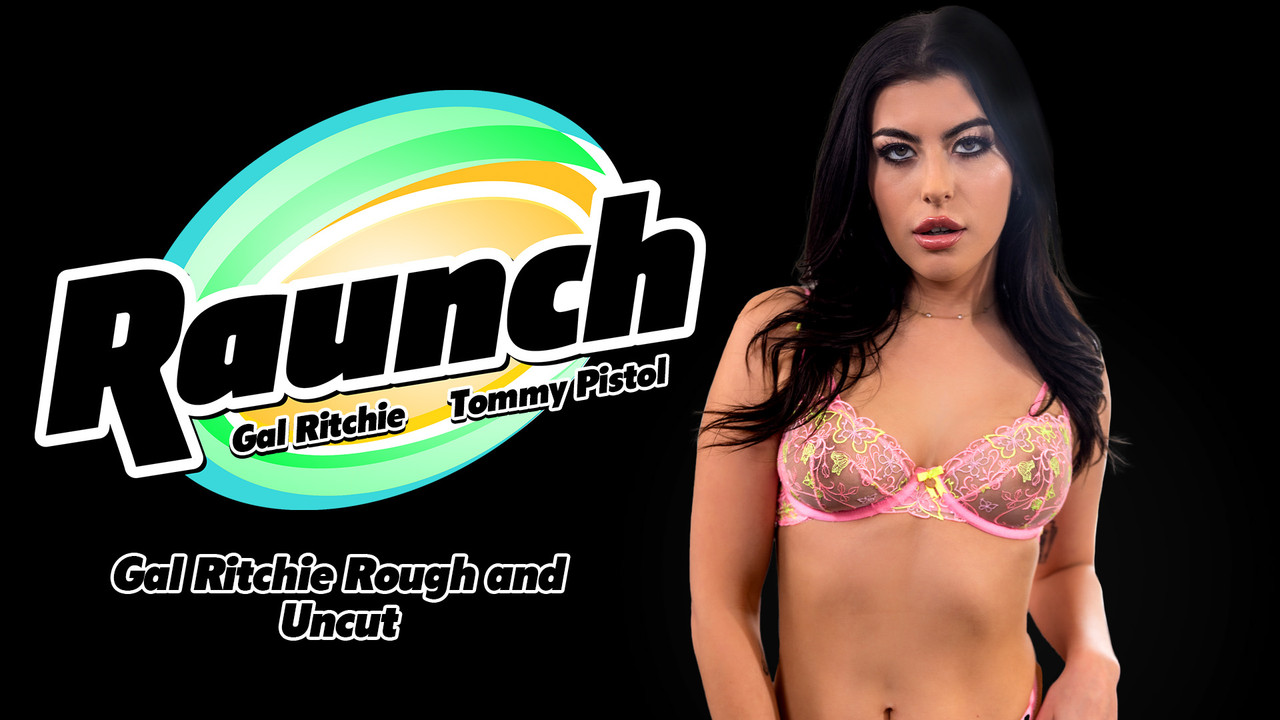 Raunch 25 07 03 Gal Ritchie Rough and Uncut