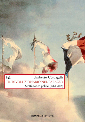 Umberto Coldagelli - Un rivoluzionario nel palazzo (2025)