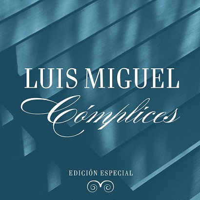 Luis Miguel C mplices Edici n Especial 2008 - Luis Miguel - Cómplices (Edición Especial) [2008] [Flac] [Mp3]