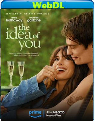 The Idea of You (2024) WEB-DL 720p H264 E-AC3+AC3 ITA ENG