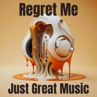 Regret Me - Just Great Music (2023) .mp3 - 320 kbps