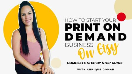 Building A Print On Demand Etsy Shop In 2021  Complete Step By Step Guide For Beginners