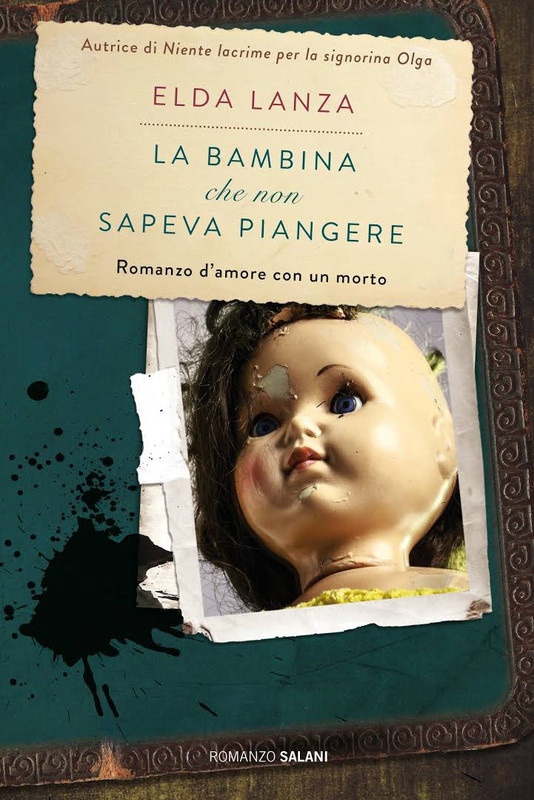 Elda Lanza - La bambina che non sapeva piangere (2016)