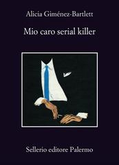 Alicia Giménez-Bartlett – Mio caro serial killer (2018)