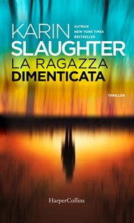 Karin Slaughter – La ragazza dimenticata (2022)
