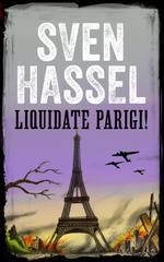Sven Hassel – Liquidate Parigi! (2017)