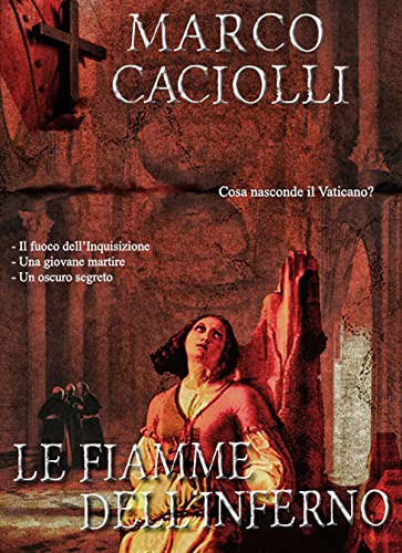 Marco Caciolli – Le fiamme dell’Inferno (Delgado series Vol. 1) (2021)