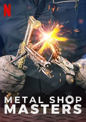 Metal Shop Masters - Sfide a ferro e fuoco - Stagione 1 (2021) [Completa] DLMux 1080p E-AC3+AC3 ITA ENG SUBS
