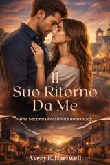 Avery E. Hartwell – Il suo ritorno da me (2026)