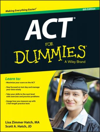 ACT For Dummies, 6th Edition ACT For Dummies, 6th Edition