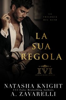Natasha Knight - La Trilogia del rito Vol. 1. La sua regola (2023) EPUB