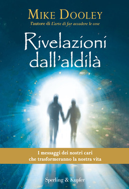 Mike Dooley – Rivelazioni dall’aldilà (2015)