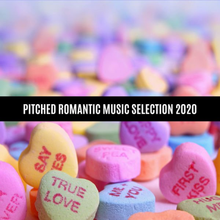 Various Artists - Pitched Romantic Music Selection 2020