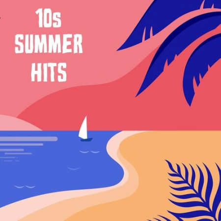 733ba77a afa2 4107 9f93 2ceb563794f1 - VA - 10s Summer Hits (2022)