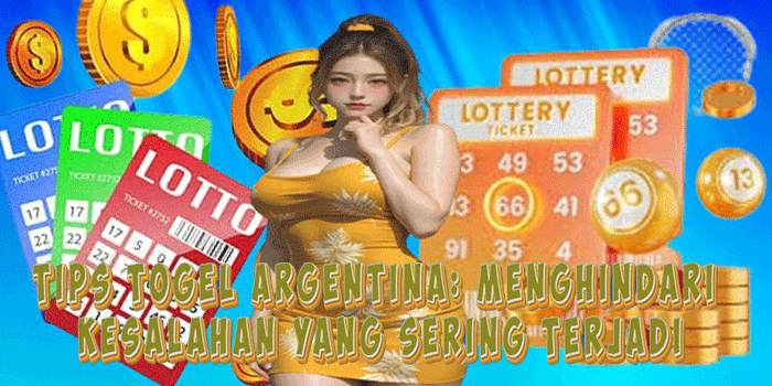 Tips Togel Argentina: Menghindari Kesalahan Yang Sering Terjadi