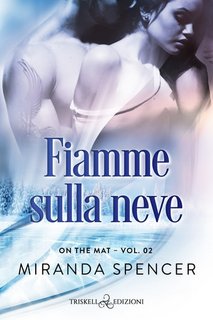 Miranda Spencer - On the mat Vol. 2. Fiamme sulla neve (2023)