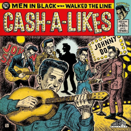 VA - Cash-A-Likes: 18 Men In Black Who Walked The Line (2017)